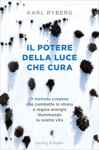 Il potere della luce che cura - Librerie.coop
