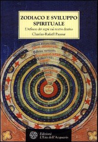 Zodiaco e sviluppo spirituale. L'influsso dei segni sul nostro destino - Librerie.coop Zodiaco e sviluppo spirituale. L'influsso dei segni sul nostro destino - Librerie.coop