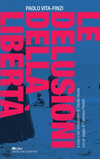 Le delusioni della libertà - Librerie.coop Le delusioni della libertà - Librerie.coop