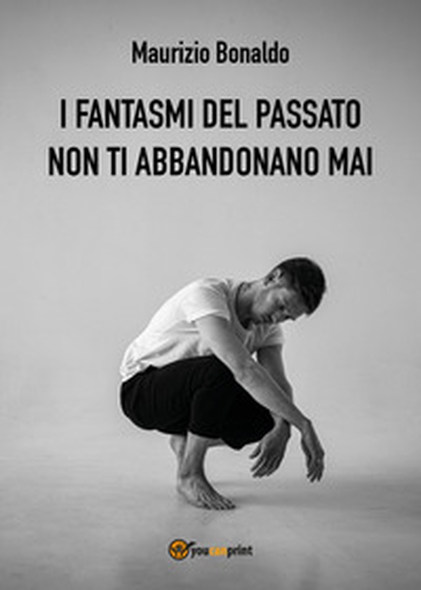 I fantasmi del passato non ti abbandonano mai - Librerie.coop I fantasmi del passato non ti abbandonano mai - Librerie.coop