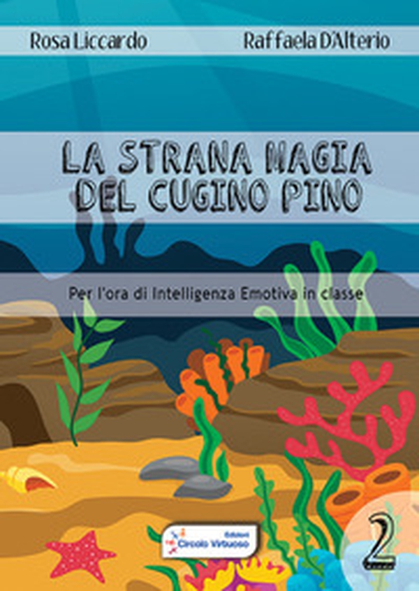 La strana magia del cugino Pino. Per l'ora di intelligenza emotiva in classe - Librerie.coop La strana magia del cugino Pino. Per l'ora di intelligenza emotiva in classe - Librerie.coop