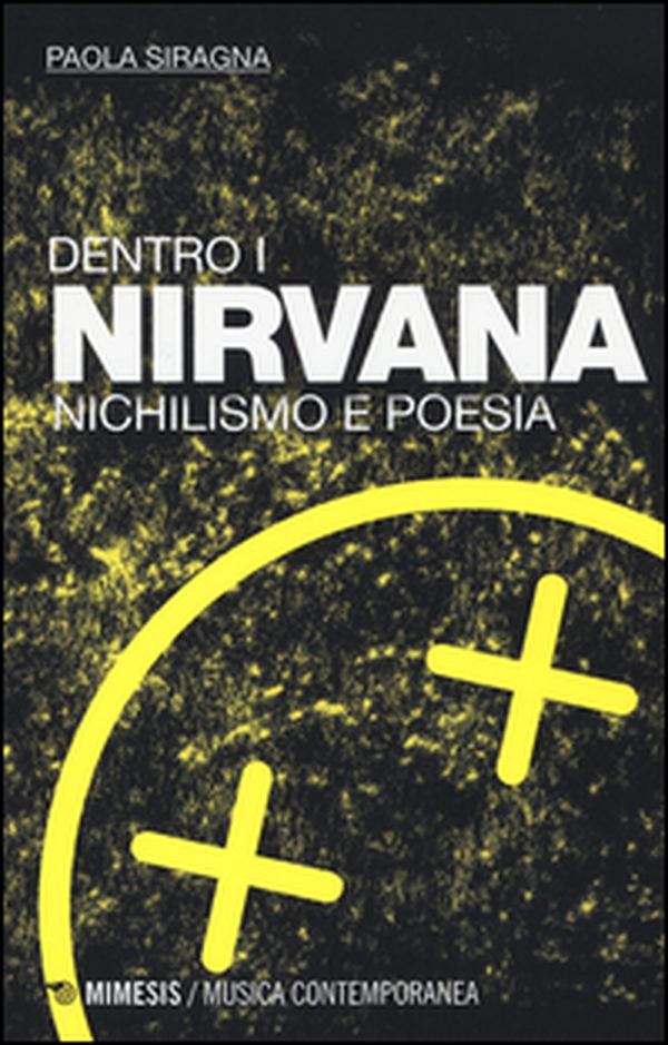 Dentro i Nirvana. Nichilismo e poesia - Librerie.coop Dentro i Nirvana. Nichilismo e poesia - Librerie.coop