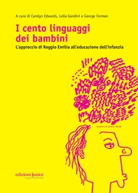 I cento linguaggi dei bambini. L'approccio di Reggio Emilia all'educazione dell'infanzia - Librerie.coop I cento linguaggi dei bambini. L'approccio di Reggio Emilia all'educazione dell'infanzia - Librerie.coop
