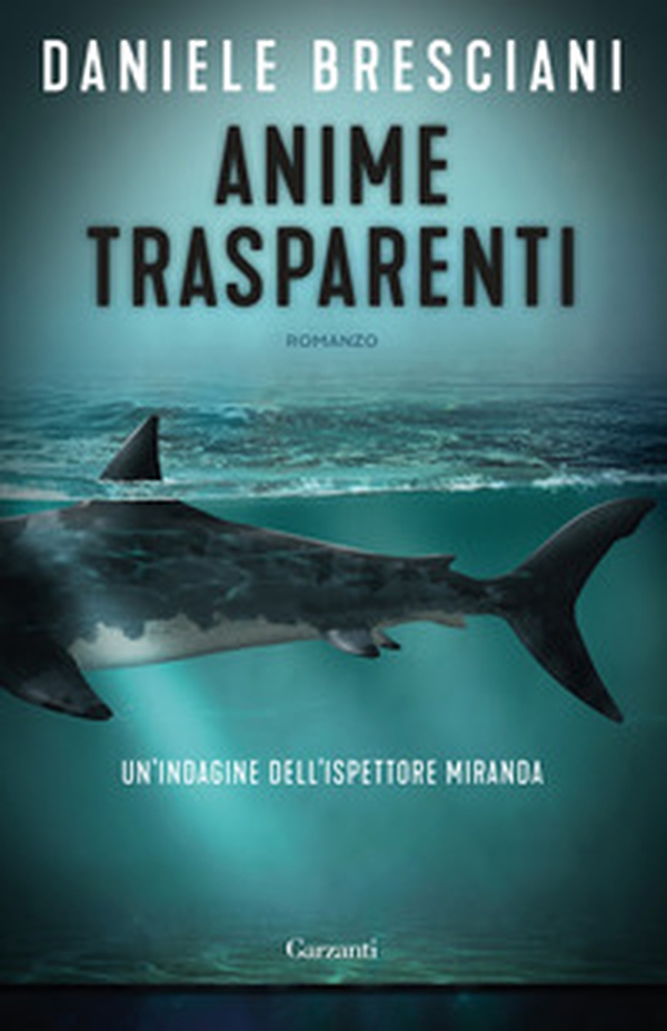 Anime trasparenti. Un'indagine dell'ispettore Miranda - Librerie.coop Anime trasparenti. Un'indagine dell'ispettore Miranda - Librerie.coop