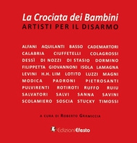 La crociata dei bambini. Artisti per il disarmo - Librerie.coop