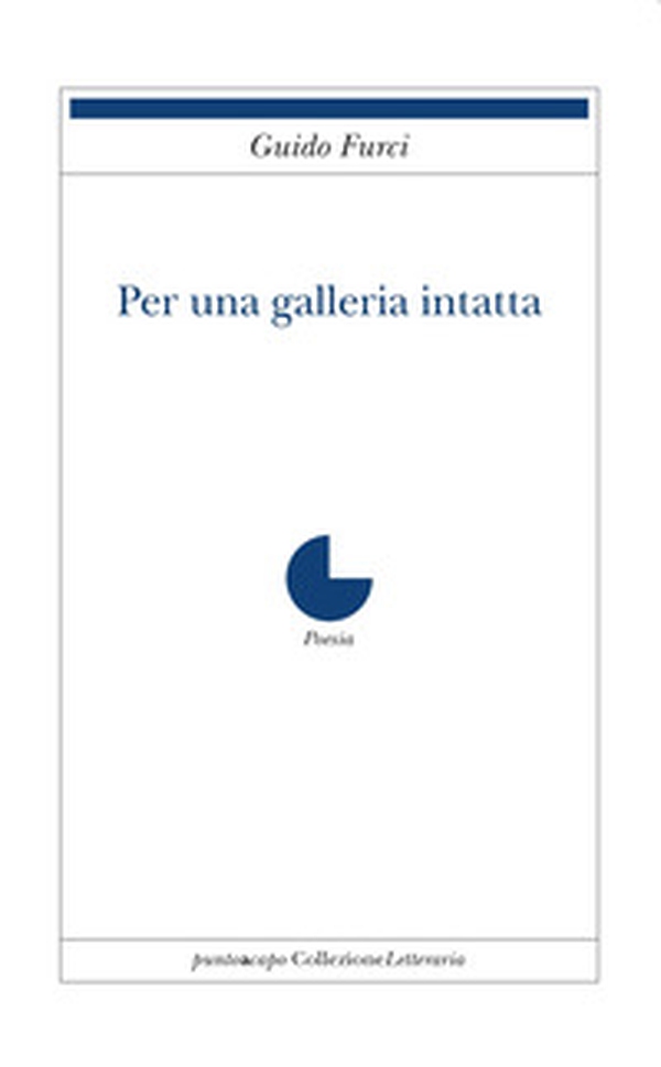 Per una galleria intatta - Librerie.coop Per una galleria intatta - Librerie.coop