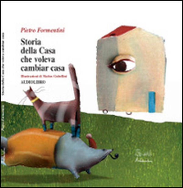 Storia della casa che voleva cambiar casa - Librerie.coop Storia della casa che voleva cambiar casa - Librerie.coop
