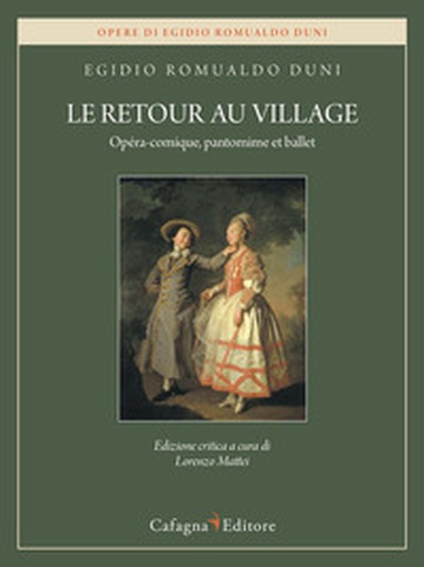 Le retour au village. Opéra-comique, pantomime et ballet - Librerie.coop