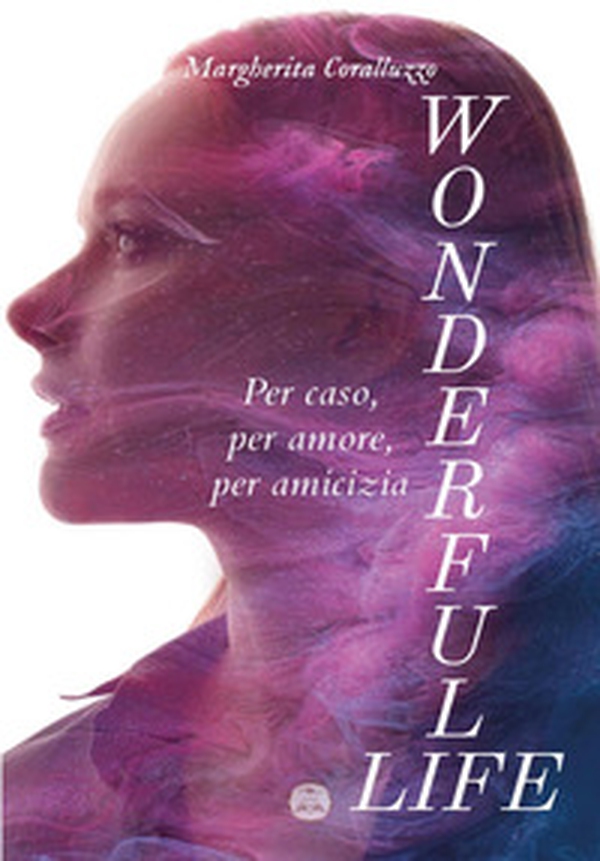 Wonderful Life - Librerie.coop Wonderful Life - Librerie.coop