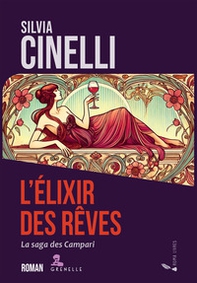 L'elixir des reves. La saga des Campari - Librerie.coop
