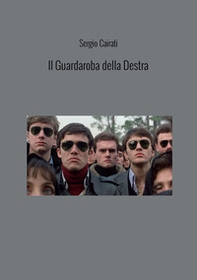 Il guardaroba della destra. «Dall'Italia repubblicana a oggi» - Librerie.coop