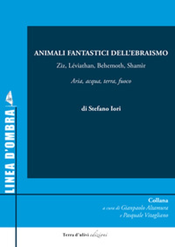 Animali fantastici dell'ebraismo. Ziz, Léviathan, Behemoth, Shamìr, Aria, acqua, terra, fuoco - Librerie.coop Animali fantastici dell'ebraismo. Ziz, Léviathan, Behemoth, Shamìr, Aria, acqua, terra, fuoco - Librerie.coop