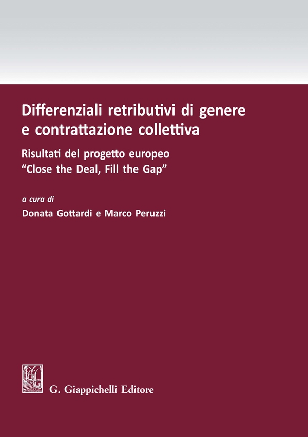 Differenziali retributivi di genere e contrattazione collettiva - Librerie.coop Differenziali retributivi di genere e contrattazione collettiva - Librerie.coop