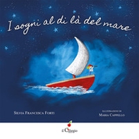 I sogni al di là del mare - Librerie.coop