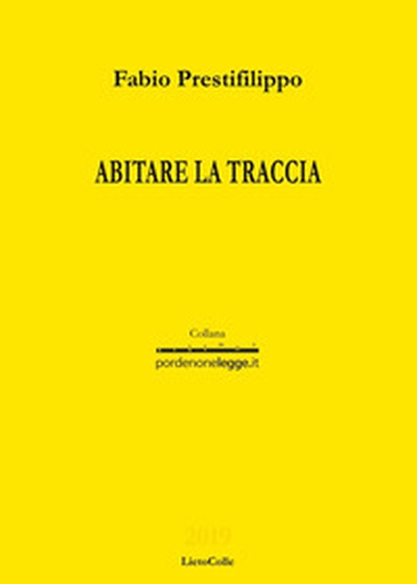 Abitare la traccia - Librerie.coop Abitare la traccia - Librerie.coop