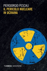 Il pericolo nucleare in Ucraina - Librerie.coop