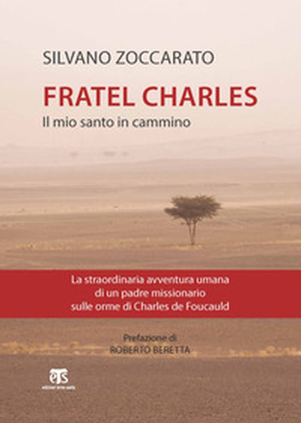 Charles de Foucauld. Il mio santo in cammino - Librerie.coop Charles de Foucauld. Il mio santo in cammino - Librerie.coop