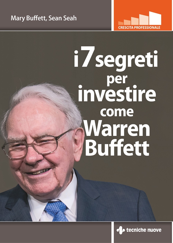 i 7 segreti per investire come Warren Buffett - Librerie.coop i 7 segreti per investire come Warren Buffett - Librerie.coop