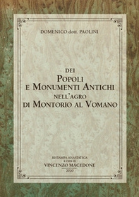 Dei popoli e monumenti antichi nell'Agro di Montorio al Vomano. Ristampa anastatica - Librerie.coop Dei popoli e monumenti antichi nell'Agro di Montorio al Vomano. Ristampa anastatica - Librerie.coop
