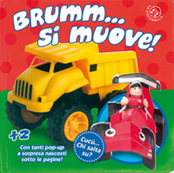 Bruumm si muove! Cucù... chi salta su? Libro pop-up - Librerie.coop Bruumm si muove! Cucù... chi salta su? Libro pop-up - Librerie.coop