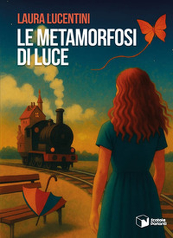 Le metamorfosi di Luce - Librerie.coop