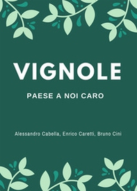 Vignole. Paese a noi caro - Librerie.coop Vignole. Paese a noi caro - Librerie.coop