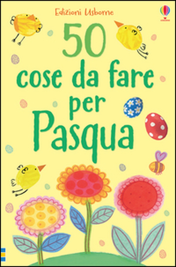 50 cose da fare per Pasqua - Librerie.coop 50 cose da fare per Pasqua - Librerie.coop