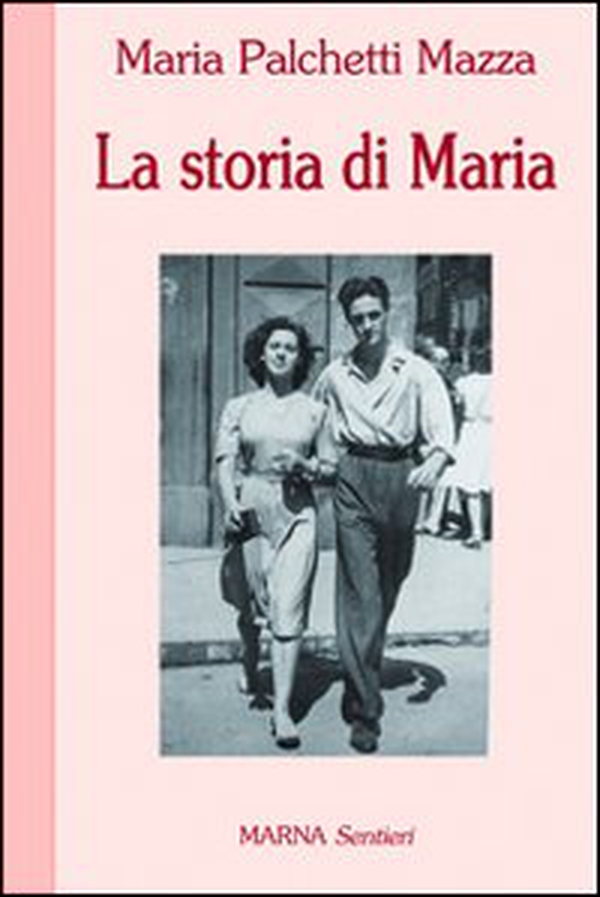 La storia di Maria - Librerie.coop La storia di Maria - Librerie.coop