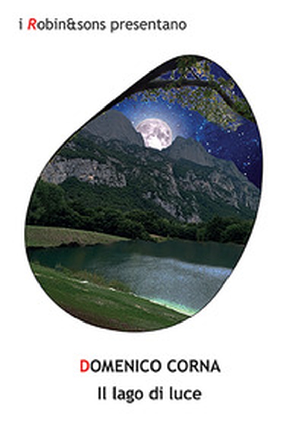 Il lago di luce - Librerie.coop Il lago di luce - Librerie.coop