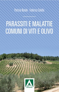 Parassiti e malattie comuni di vite e olivo - Librerie.coop