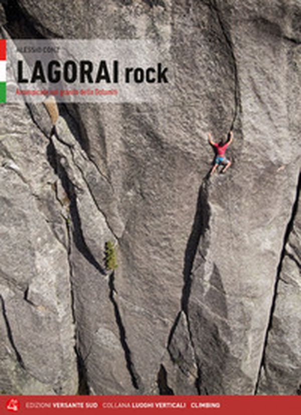 Lagorai rock. Arrampicate sul granito delle Dolomiti - Librerie.coop Lagorai rock. Arrampicate sul granito delle Dolomiti - Librerie.coop