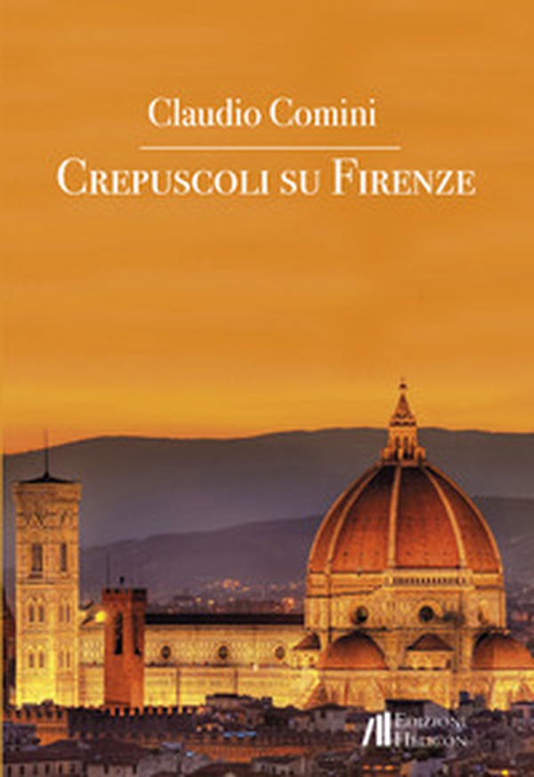 Crepuscoli su Firenze - Librerie.coop Crepuscoli su Firenze - Librerie.coop