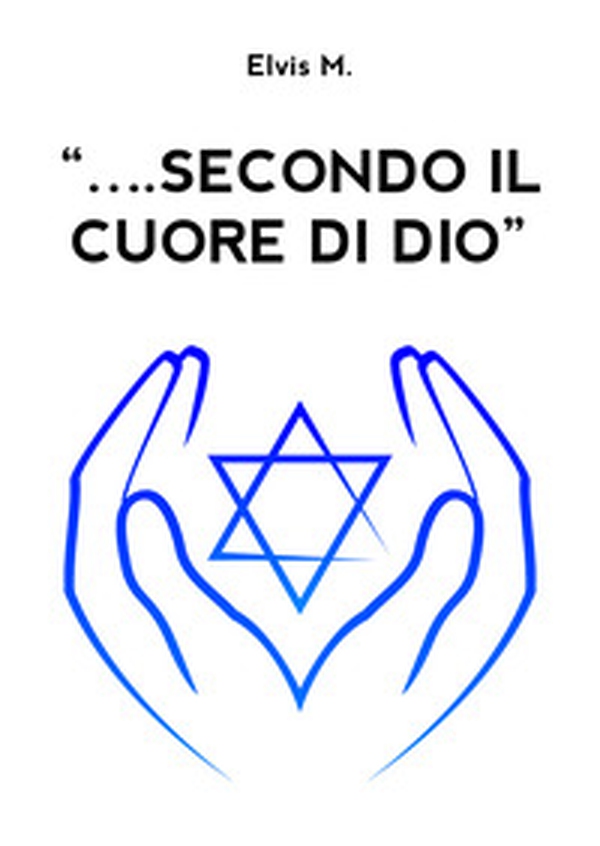 «... secondo il cuore di Dio» - Librerie.coop «... secondo il cuore di Dio» - Librerie.coop