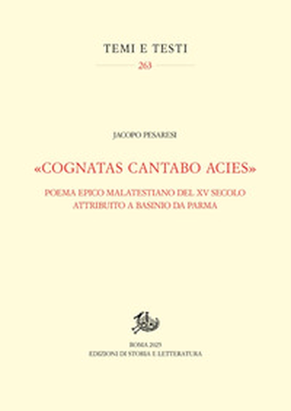 «Cognatas cantabo acies». Poema epico malatestiano del XV secolo attribuito a Basinio da Parma - Librerie.coop