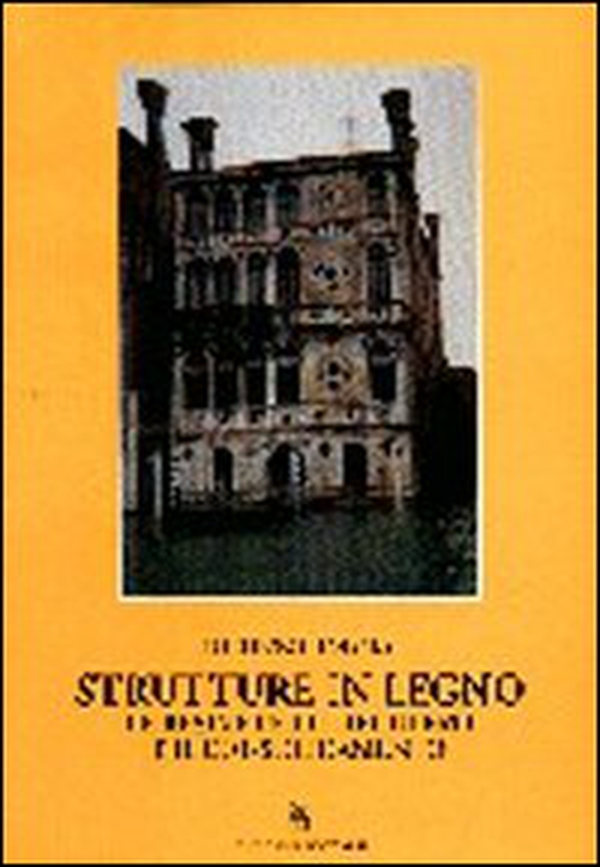 Strutture in legno. Le resine per il recupero e il consolidamento - Librerie.coop Strutture in legno. Le resine per il recupero e il consolidamento - Librerie.coop