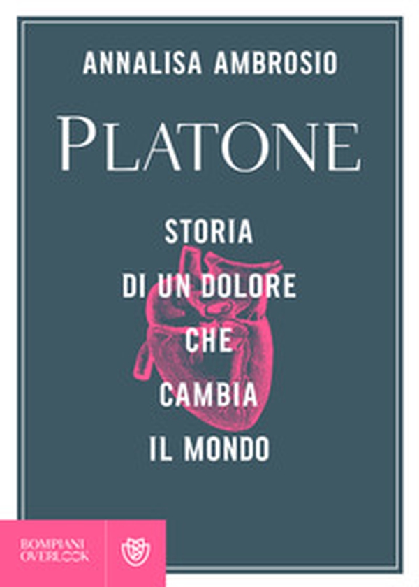 Platone. Storia di un dolore che cambia il mondo - Librerie.coop Platone. Storia di un dolore che cambia il mondo - Librerie.coop