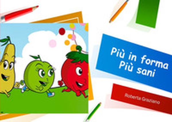 Più in forma più sani - Librerie.coop Più in forma più sani - Librerie.coop
