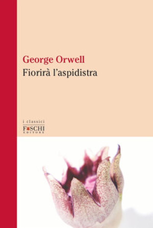 Fiorirà l'aspidistra - Librerie.coop Fiorirà l'aspidistra - Librerie.coop