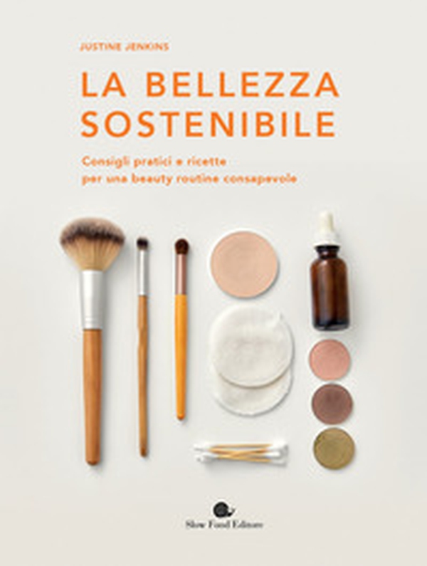 La bellezza sostenibile - Librerie.coop La bellezza sostenibile - Librerie.coop