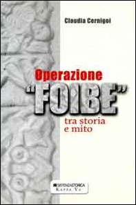 Operazione foibe. Tra storia e mito - Librerie.coop Operazione foibe. Tra storia e mito - Librerie.coop