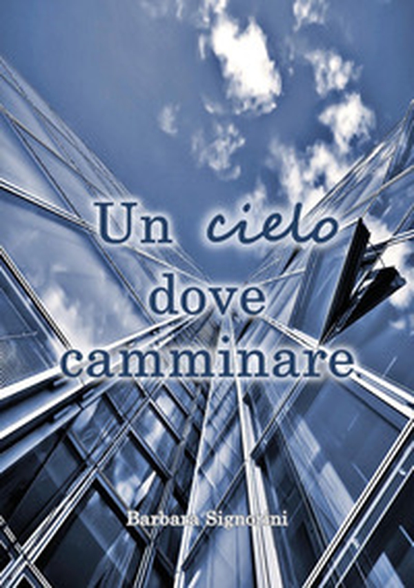 Un cielo dove camminare - Librerie.coop