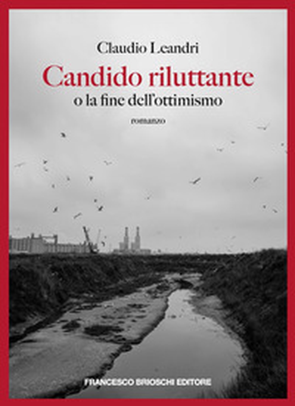 Candido riluttante o la fine dell'ottimismo - Librerie.coop Candido riluttante o la fine dell'ottimismo - Librerie.coop