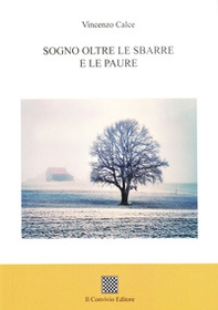 Sogno oltre le sbarre e le paure - Librerie.coop