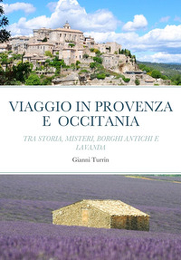 Viaggio in Provenza e Occitania - Librerie.coop Viaggio in Provenza e Occitania - Librerie.coop