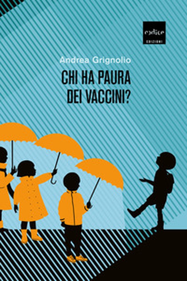 Chi ha paura dei vaccini? - Librerie.coop Chi ha paura dei vaccini? - Librerie.coop