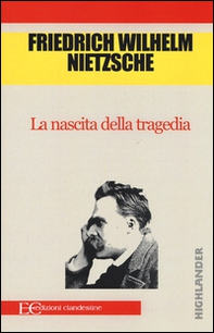 La nascita della tragedia - Librerie.coop La nascita della tragedia - Librerie.coop