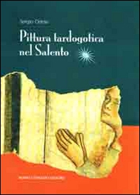 Pittura tardogotica nel Salento - Librerie.coop Pittura tardogotica nel Salento - Librerie.coop