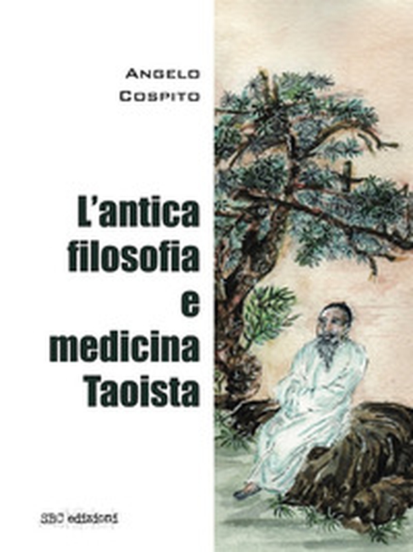 L'antica filosofia e medicina taoista - Librerie.coop