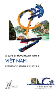 Viet Nam. Reportage, storia e cultura - Librerie.coop