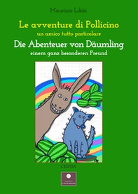 Le avventure di Pollicino. Un amico tutto particolare-Die abenteuer von daumling. Einem ganz besonderen Freund - Librerie.coop